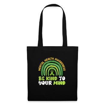 Mental Health Be kind to your mind - Tote Bag - black - Front