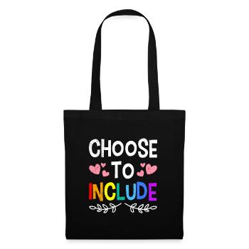 Choose to Include Awareness and Solidarity for - Tote Bag - black - Front
