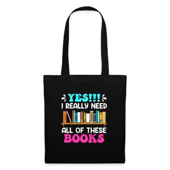 I really do need all these Books Book Lovers - Tote Bag - black - Front