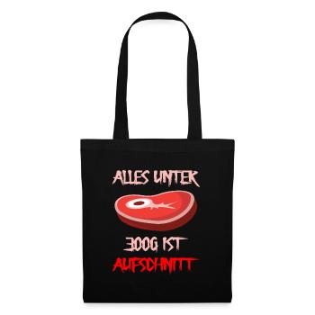 Alles unter 300g ist Aufschnitt - Stoffbeutel - Schwarz - Vorne