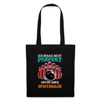 Bowling Ich Bowle nicht Perfekt aber Spektakulär - Stoffbeutel - Schwarz - Vorne