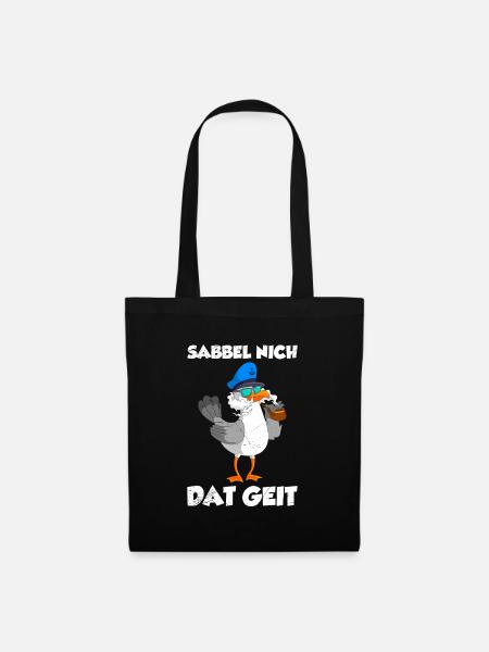 Plattdeutsch Möwen Shirt Sabbel nich Dat Geit - Stoffbeutel - Schwarz