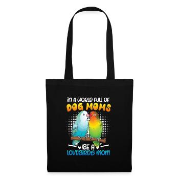 Lovebird In a World full of Dog Moms e a Lovebird - Tote Bag - black - Front