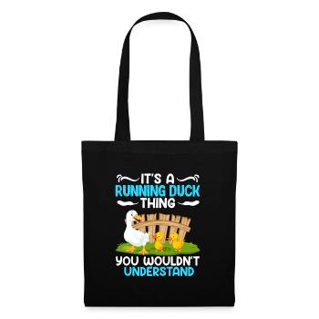 Running Ducks It ́s a Running Duck Thing Duck Lover - Tote Bag - black - Front