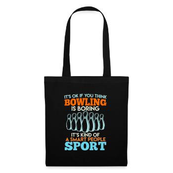 Bowler C’est OK si vous pensez que Bowling est ennuyeux - Sac en tissu - noir - Devant