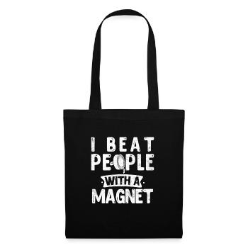 Magnetfischen I beat people with a Magnet - Tote Bag - black - Front
