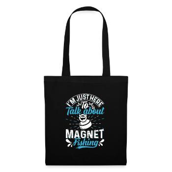 Magnetangeln I´m here to talk about Magnet Fishing - Stoffbeutel - Schwarz - Vorne
