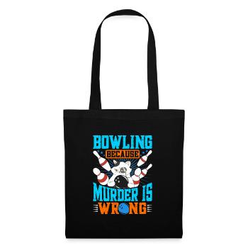 Bowling parce que Murder is Wrong lustig Shirt - Sac en tissu - noir - Devant
