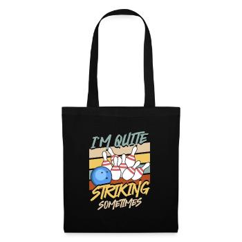 Bowlingspieler Quiet Striking Sometimes Bowling - Stoffbeutel - Schwarz - Vorne