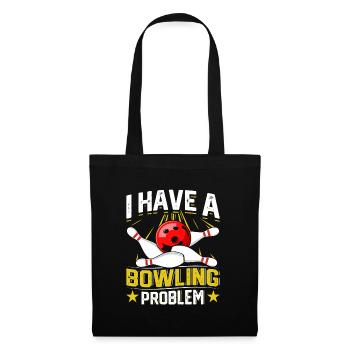 Bowlingspieler I have a Bowling Problem Bowler - Tote Bag - black - Front