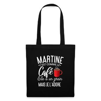 Humour Martine comme le café elle a un grain - Sac en tissu - noir - Devant