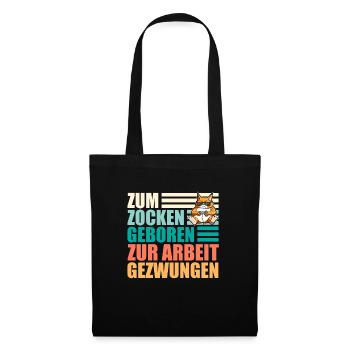 Gamer Zum Zocken Geboren Zur Arbeit Gezwungen - Stoffbeutel - Schwarz - Vorne