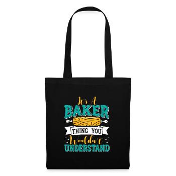 Baker Thing You wouldn't Understand Backliebe - Stoffbeutel - Schwarz - Vorne