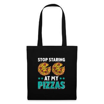 Pizza Fan Stop Staring at my Pizzas Backfans - Stoffbeutel - Schwarz - Vorne
