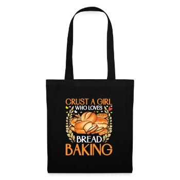 Baker Crust a Girl Who Loves Bread Baking - Tote Bag - black - Front