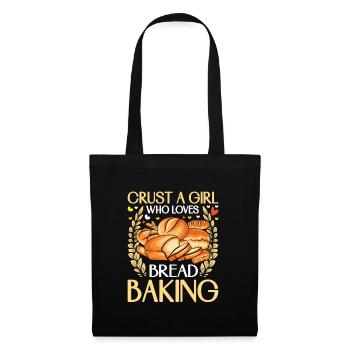 Baker Crust a Girl Who Loves Bread Baking - Tote Bag - black - Front