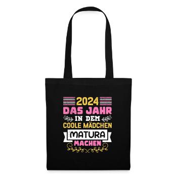 2024 Das Jahr in dem Coole Mädchen Matura Machen - Stoffbeutel - Schwarz - Vorne