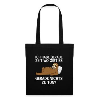 Faultier Habe Zeit Wo Gibt es Nichts zu tun? - Stoffbeutel - Schwarz - Vorne