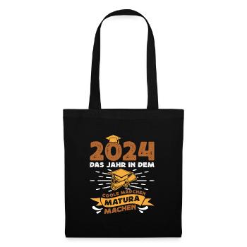2024 Das Jahr in dem Coole Mädchen Matura Machen - Stoffbeutel - Schwarz - Vorne
