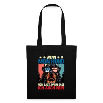 Rottweiler WENN MEIN HUND NEIN SAGT SAG ICH AUCH - Stoffbeutel - Schwarz - Vorne