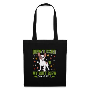 Frenchie Didn't Fart My Butt Blew You A Kiss Dogs - Tote Bag - black - Front