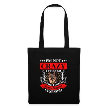 German Shepherd NOT CRAZY GERMAN SEHPHERD - Tote Bag - black - Front