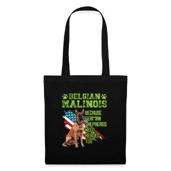 BELGIAN MALINOIS BECAUSE GERMAN SHEPHERDS NEED - Tote Bag - black - Front