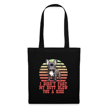 Frenchie Didn't Fart My Butt Blew You a Kiss - Tote Bag - black - Front