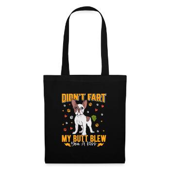 Frenchie DID'T FART MY BUTT BLEW YOU A KISS Lustig - Tote Bag - black - Front