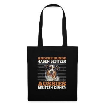 Aussie ANDERE HUNDE HABEN BESITZER AUSSIES HABEN - Stoffbeutel - Schwarz - Vorne