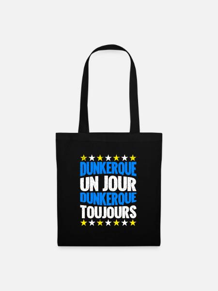 Dunkerque un jour Dunkerque toujours | Dunkerquois - Sac en tissu - noir