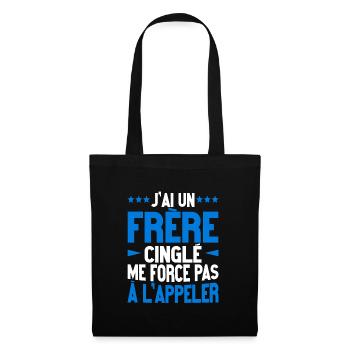 Humour Frèrre Frangin Cinglé - Sac en tissu - noir - Devant