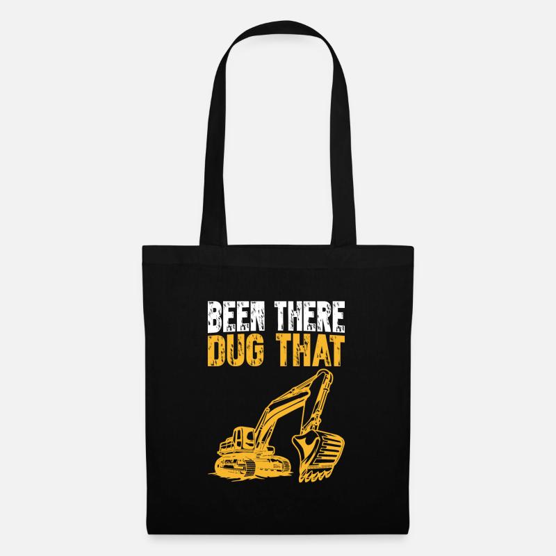 Been There Dug That | Funny Construction Quote - Tote Bag - black