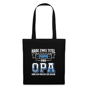 Opi HABE ZWEI TITEL PAPA UND OPA UND ROCKE SIE - Stoffbeutel - Schwarz - Vorne