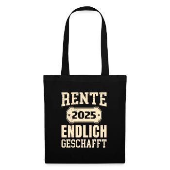 RENTE 2025 ENDLICH GESCHAFFT Lustiges Rentner - Stoffbeutel - Schwarz - Vorne