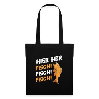 Angeln HIER HER FISCHI FISCHI FISCHI Lustiges - Stoffbeutel - Schwarz - Vorne