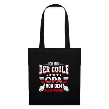 Großvater BIN DER COOLE OPA VON DEM ALLE REDEN - Stoffbeutel - Schwarz - Vorne