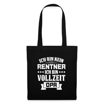 Ruhestand BIN KEIN RENTNER BIN VOLLZEIT OPA Lustig - Stoffbeutel - Schwarz - Vorne