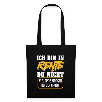 Rentner BIN IN RENTE DU NICHT VIEL SPAß Lustiges - Stoffbeutel - Schwarz - Vorne