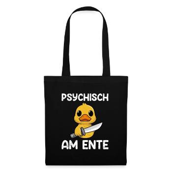 Faschings Party PSYCHISCH AM ENTE Lustiges - Stoffbeutel - Schwarz - Vorne