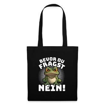 Karneval Kostüm BEVOR DU FRAGST NEIN! Lustiges - Stoffbeutel - Schwarz - Vorne