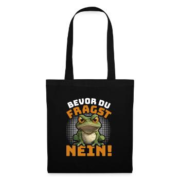 Karneval Kostüm BEVOR DU FRAGST NEIN! Lustiges - Stoffbeutel - Schwarz - Vorne