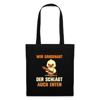 Faschingskostüm WER GÄNSEHAUT DER SCHLÄGT AUCH - Stoffbeutel - Schwarz - Vorne