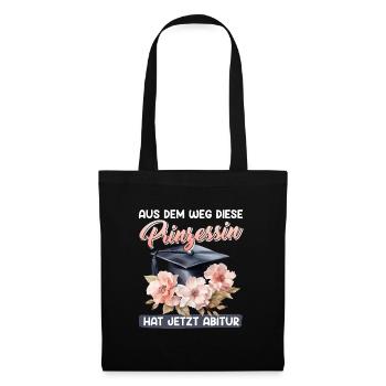 Abiturienten AUS DEM WEG PRINZESSIN HAT ABITUR - Stoffbeutel - Schwarz - Vorne