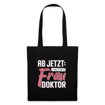 Doktorarbeit AB JETZT BITTE FRAU DOKTOR Lustiges - Stoffbeutel - Schwarz - Vorne