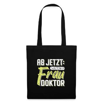 Doktorarbeit AB JETZT BITTE FRAU DOKTOR Lustiges - Stoffbeutel - Schwarz - Vorne