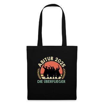 ABITUR 2025 DIE ÜBERFLIEGER Abiturient Lustiges - Stoffbeutel - Schwarz - Vorne