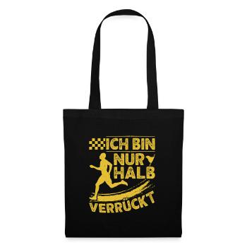 Läufer ICH BIN NUR HALB VERRÜCKT Laufen Lustig - Stoffbeutel - Schwarz - Vorne