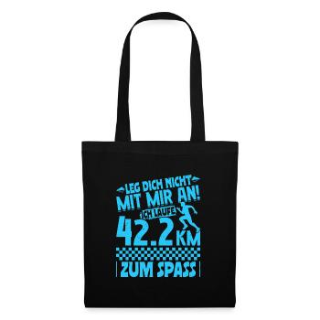 Läufer LEG DICH NICHT MIT MIR AN LAUFE ZUM SPAß - Stoffbeutel - Schwarz - Vorne