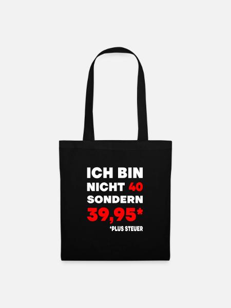 40er Geburtstag Plus Steuer 39,95 Geschenk 40. - Stoffbeutel - Schwarz